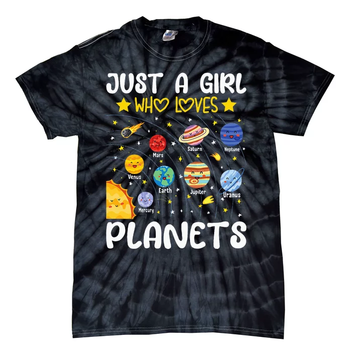 Just A Girl Who Loves Planets Solar Space Science Lover Girl Tie-Dye T-Shirt