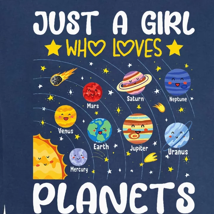 Just A Girl Who Loves Planets Solar Space Science Lover Girl Garment-Dyed Sweatshirt