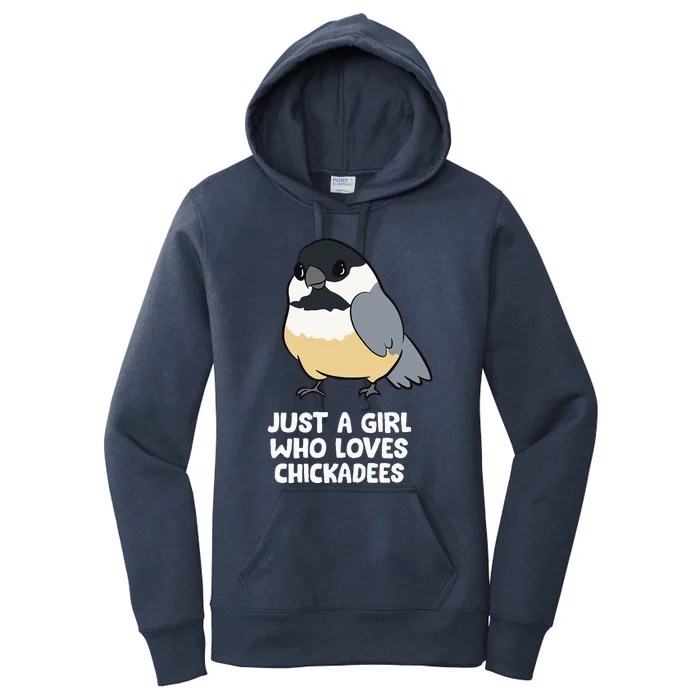 Just A Girl Who Loves Chickadee Birds Women's Pullover Hoodie