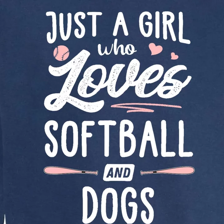 Just A Girl Who Loves Softball And Dogs Graphic Wo Garment-Dyed Sweatshirt