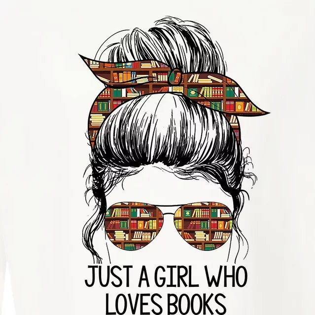 Just A Girl Who Loves Books Cute Messy Bun Girl Book Loves Cropped Pullover Crew