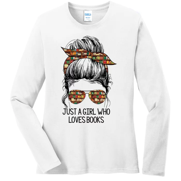 Just A Girl Who Loves Books Cute Messy Bun Girl Book Loves Ladies Long Sleeve Shirt