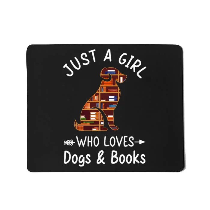 Just A Girl Who Loves Dogs And Books Reading Dog Mousepad