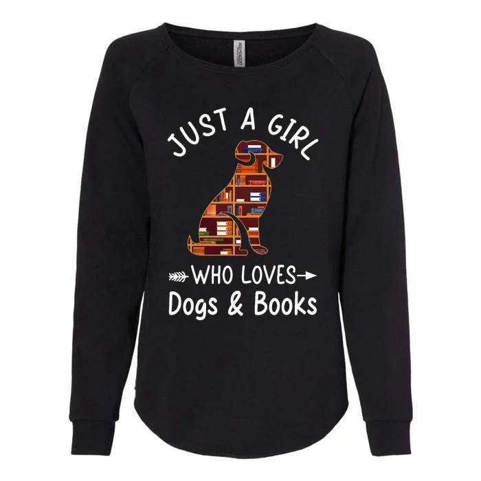 Just A Girl Who Loves Dogs And Books Reading Dog Womens California Wash Sweatshirt