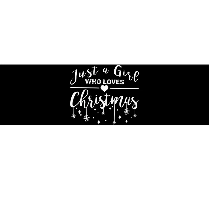 Just A Girl Who Loves Christmas Bumper Sticker