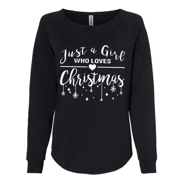 Just A Girl Who Loves Christmas Womens California Wash Sweatshirt