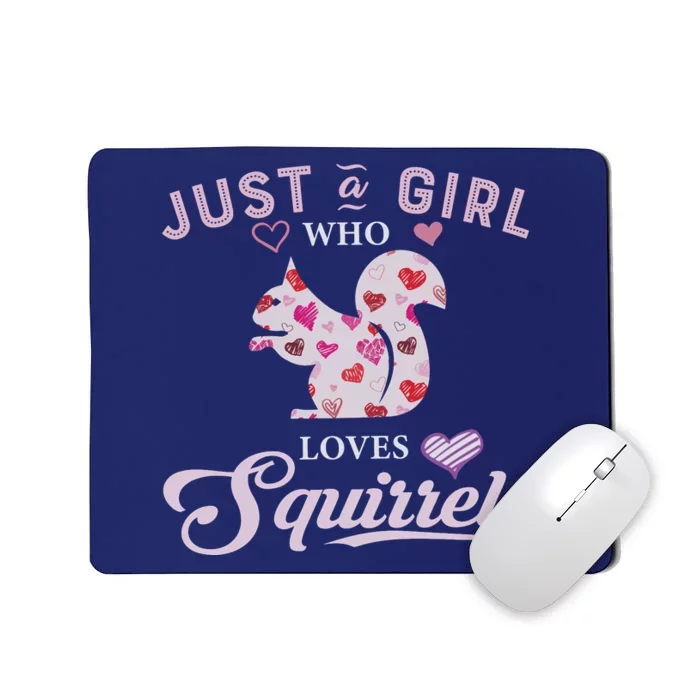 Just A Girl Who Loves Squirrel Funny Squirrel Lover Cute Squirrel Mousepad