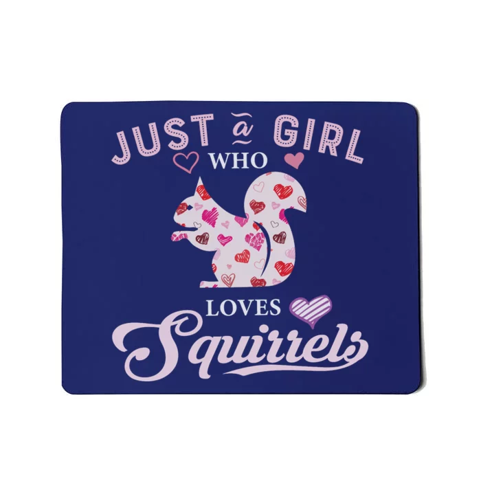 Just A Girl Who Loves Squirrel Funny Squirrel Lover Cute Squirrel Mousepad