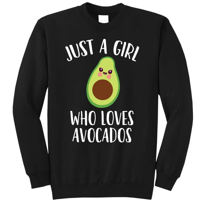 Just A Girl Who Loves Avocados Tall Sweatshirt