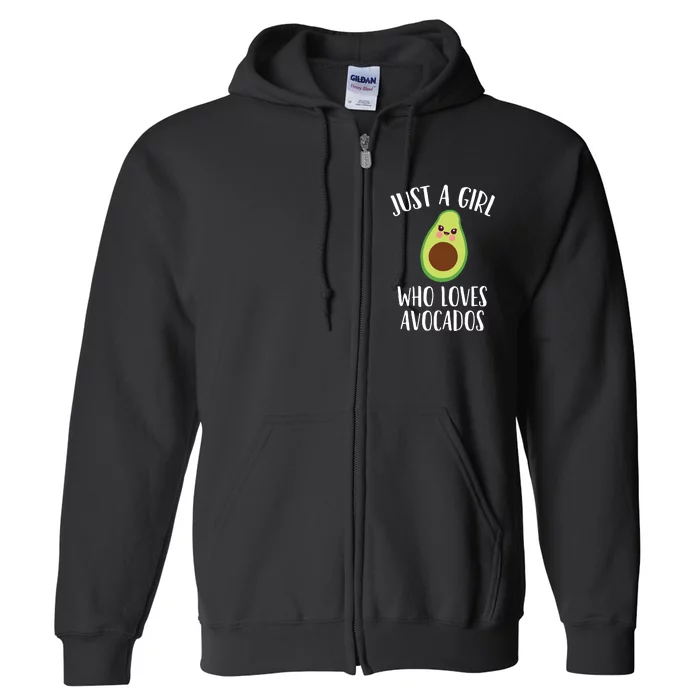 Just A Girl Who Loves Avocados Full Zip Hoodie