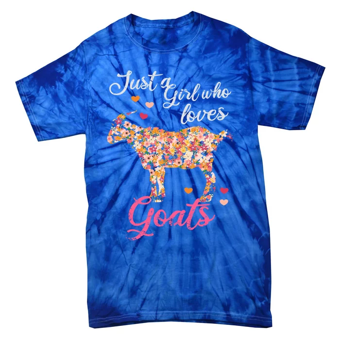 Just A Girl Who Loves Goats Gift Tie-Dye T-Shirt