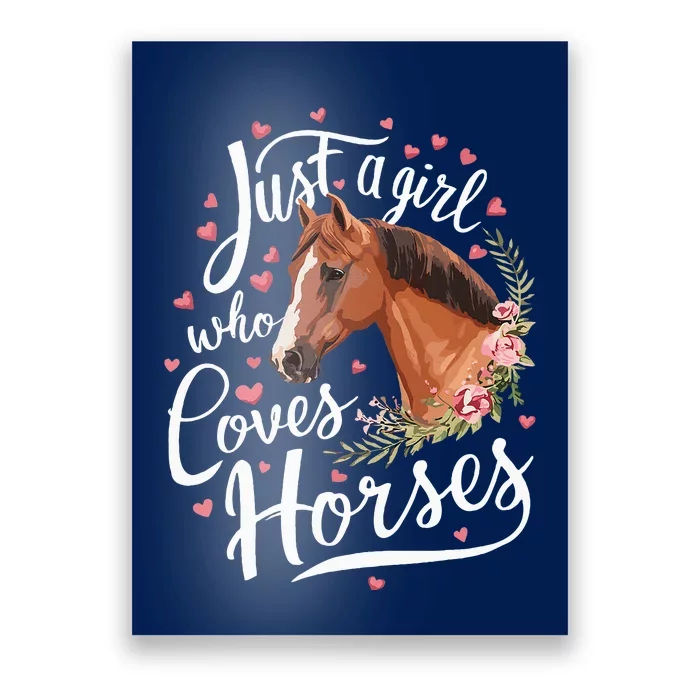 Just A Girl Who Loves Horses Horse Poster