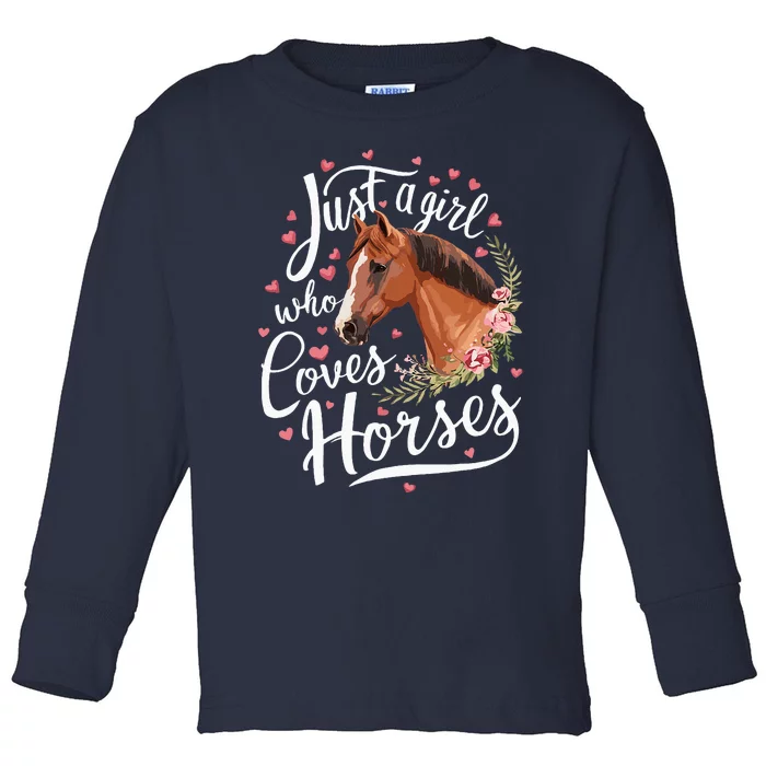 Just A Girl Who Loves Horses Horse Toddler Long Sleeve Shirt