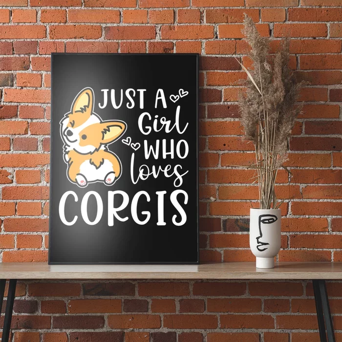 Just A Girl Who Loves Corgis Cute Corgi Poster