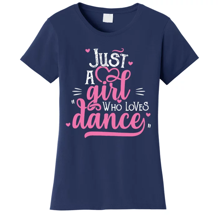 Just A Girl Who Loves Dance Gift For Dancer Women's T-Shirt