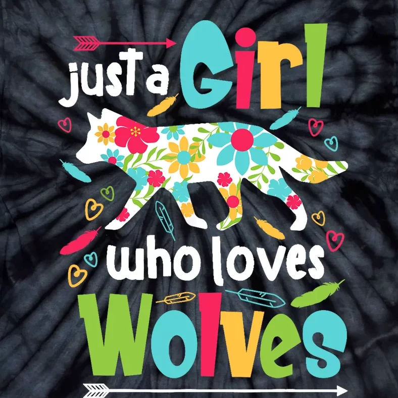 Just A Girl Who Loves Wolves Funny Wolf Doglike Lover Outfit Tie-Dye T-Shirt