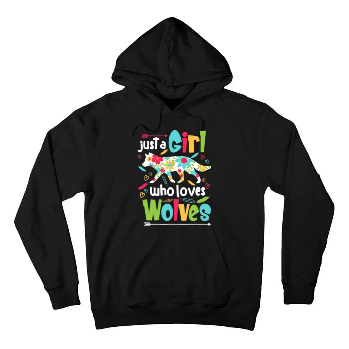 Just A Girl Who Loves Wolves Funny Wolf Doglike Lover Outfit Tall Hoodie