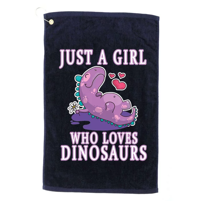 Just A Girl Who Loves Dinosaurs Cute Floral Girl Teens Gift Platinum Collection Golf Towel