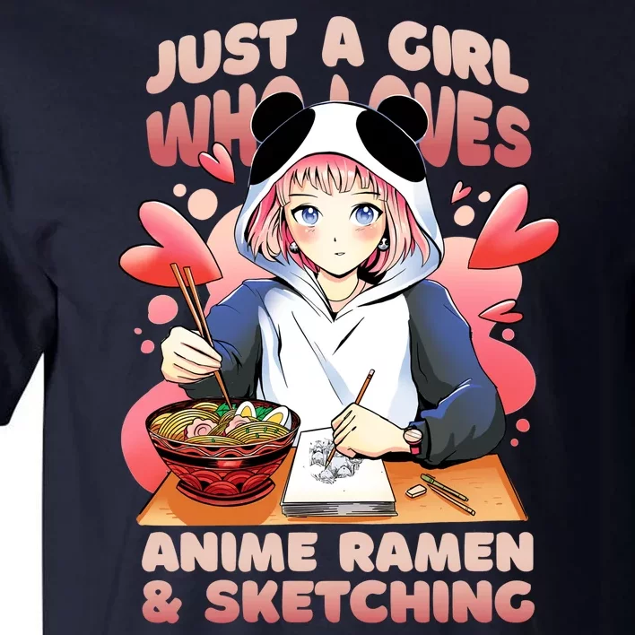 Just A Girl Who Loves Anime Ramen And Sketching Tall T-Shirt