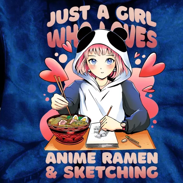 Just A Girl Who Loves Anime Ramen And Sketching Tie Dye Hoodie