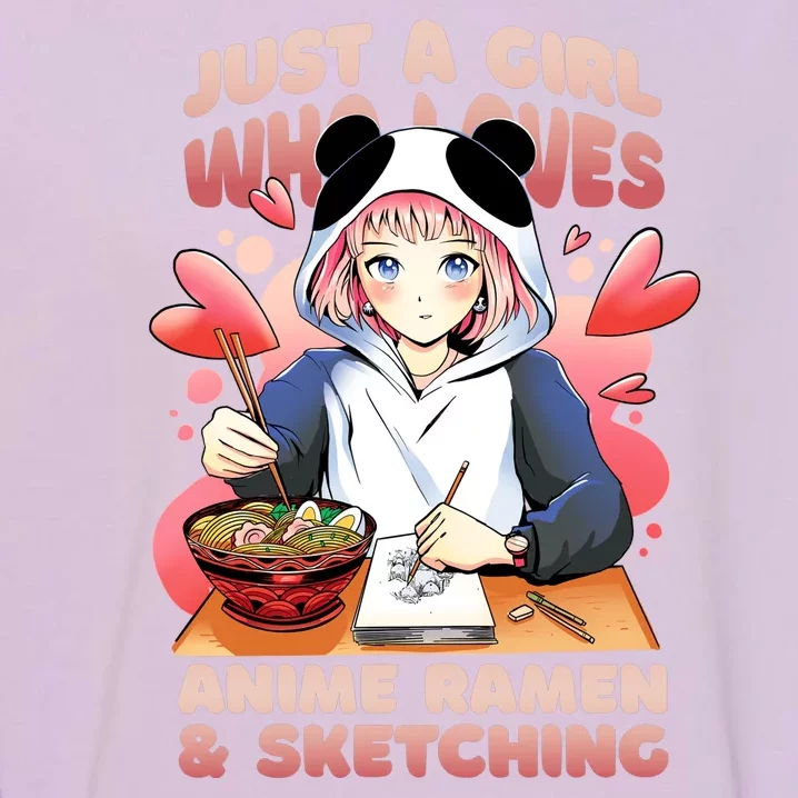 Just A Girl Who Loves Anime Ramen And Sketching Garment-Dyed Sweatshirt