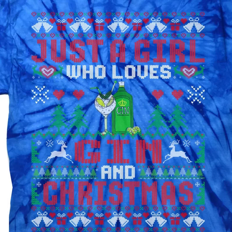 Just A Girl Who Loves Gin And Christmas Ing Xmas Party Funny Gift Tie-Dye T-Shirt