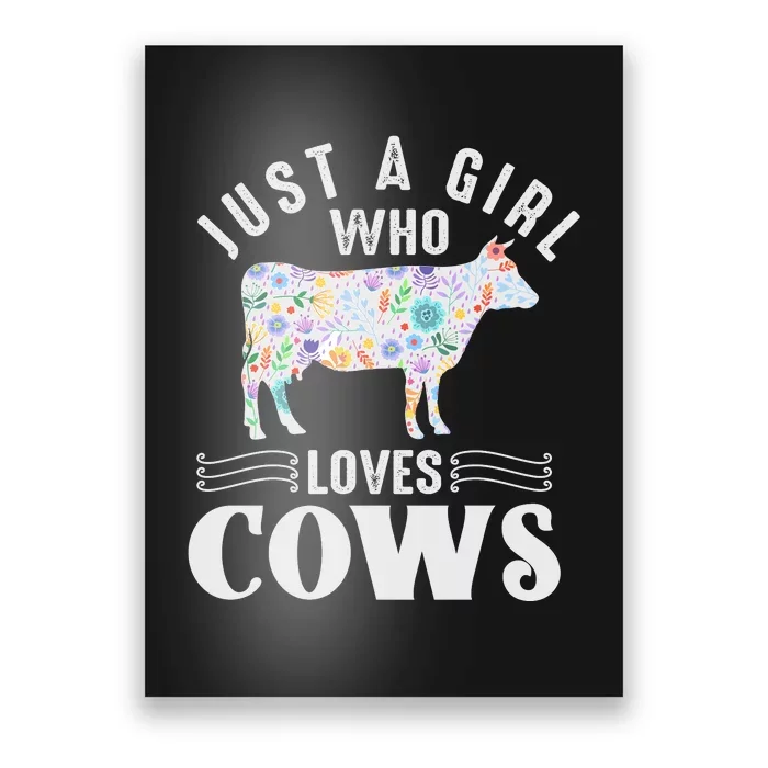 Just A Girl Who Loves Cows Poster