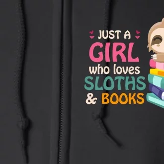 Just A Girl Who Loves Sloths And Books Sloth Full Zip Hoodie