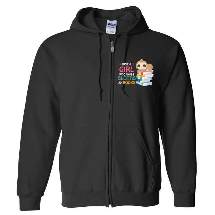 Just A Girl Who Loves Sloths And Books Sloth Full Zip Hoodie