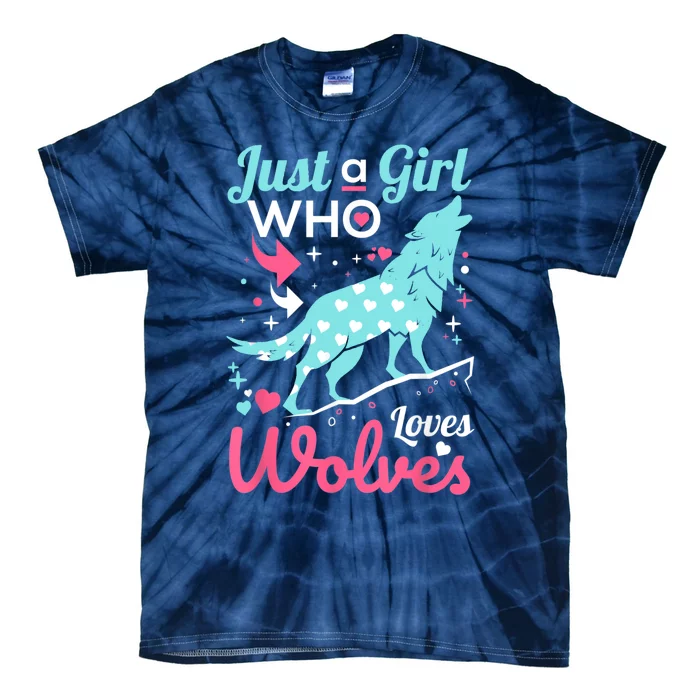 Just A Girl Who Loves Wolves Funny Wolf Doglike Lover Outfit Tie-Dye T-Shirt