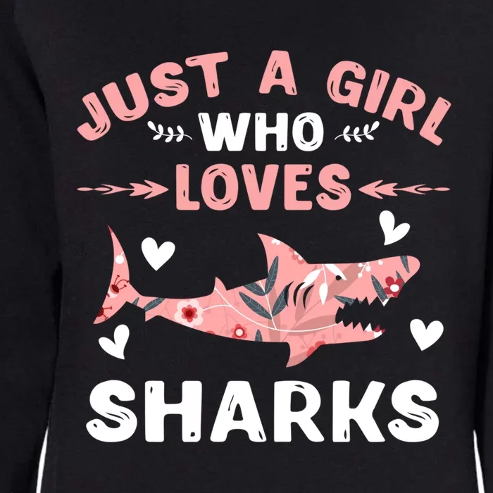 Just A Girl Who Loves Sharks Gift Shark Lover Cute Gift Womens California Wash Sweatshirt