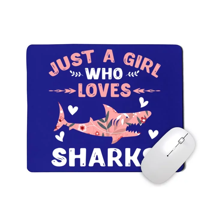 Just A Girl Who Loves Sharks Gift Shark Lover Cute Gift Mousepad