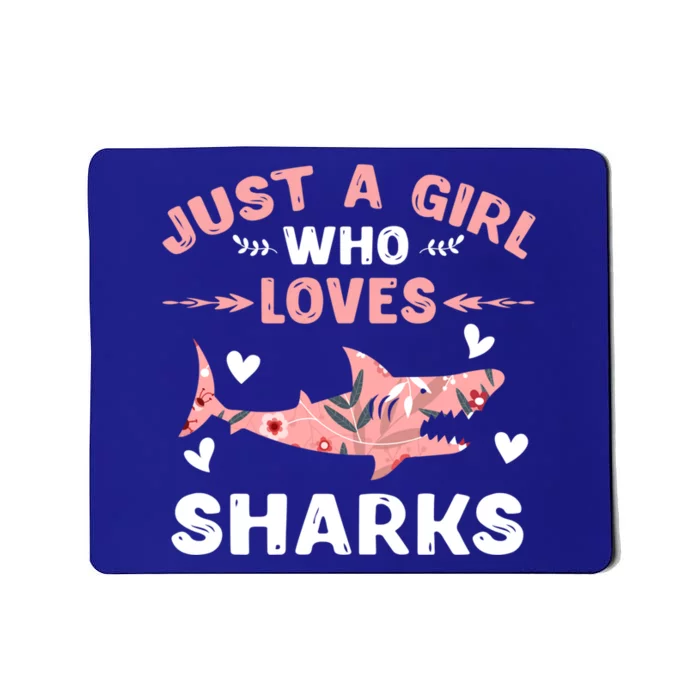 Just A Girl Who Loves Sharks Gift Shark Lover Cute Gift Mousepad