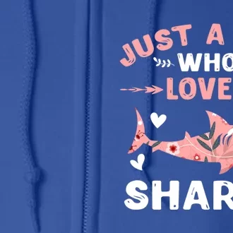 Just A Girl Who Loves Sharks Gift Shark Lover Cute Gift Full Zip Hoodie