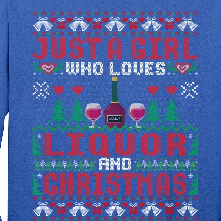 Just A Girl Who Loves Liquor And Christmas Ing Xmas Cute Gift Tall Long Sleeve T-Shirt