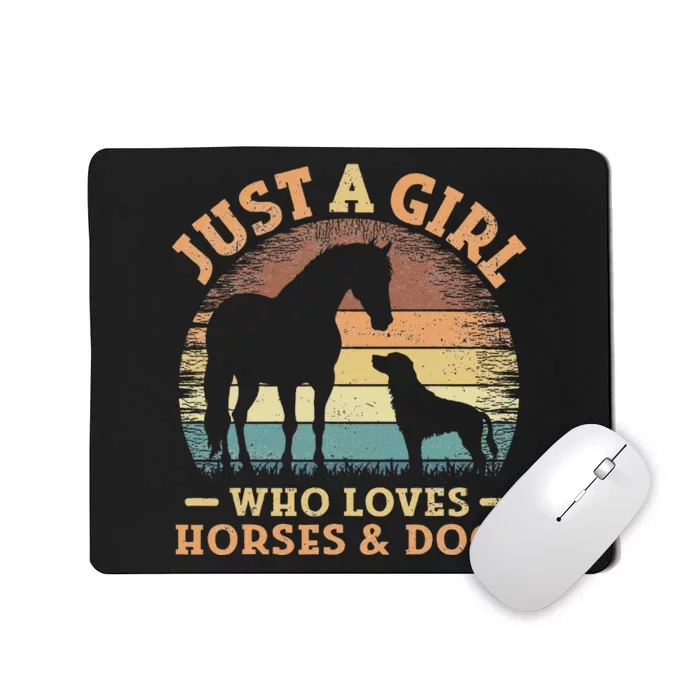 Just A Girl Who Loves Horses And Dogs Mousepad