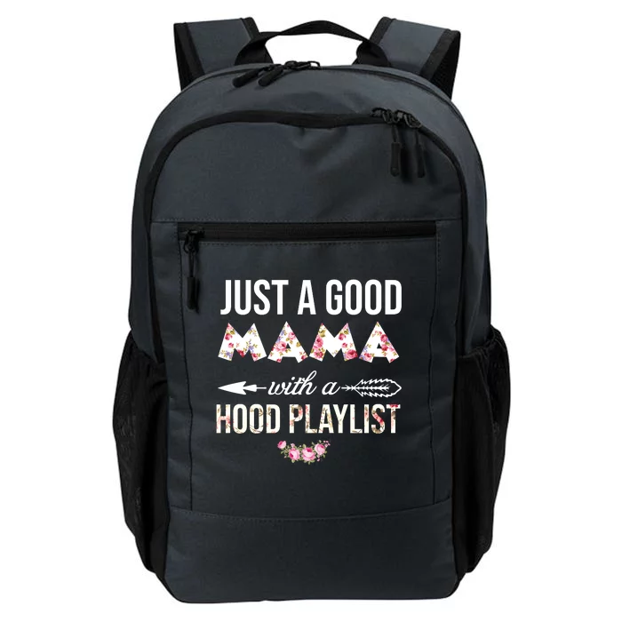 Just A Good Mama With A Hood Playlist Floral Daily Commute Backpack