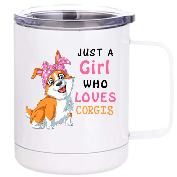 Just A Girl Who Loves Corgis Front & Back 12oz Stainless Steel Tumbler Cup