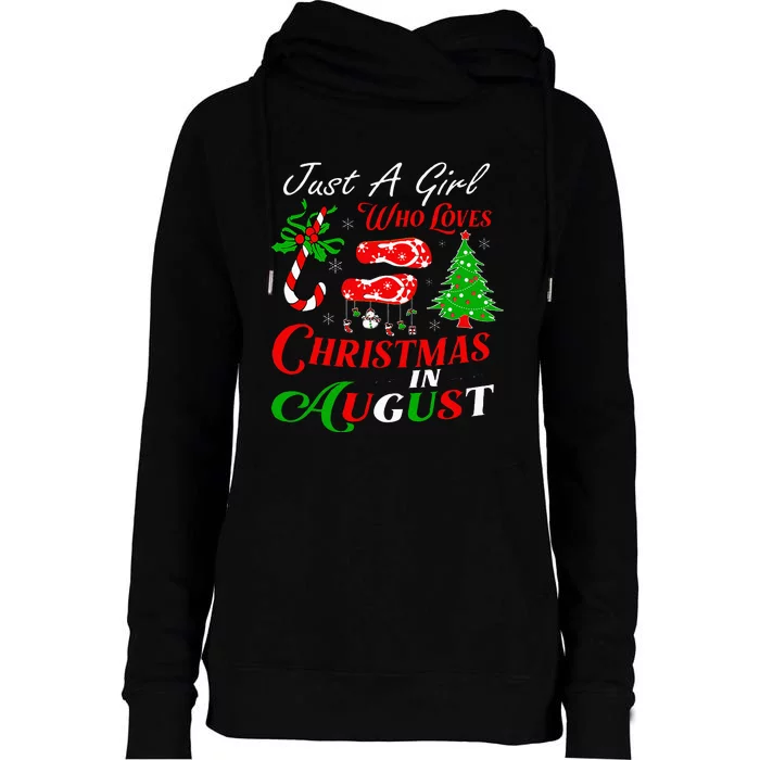 Just A Girl Who Loves Christmas In August Summer Vacation Womens Funnel Neck Pullover Hood