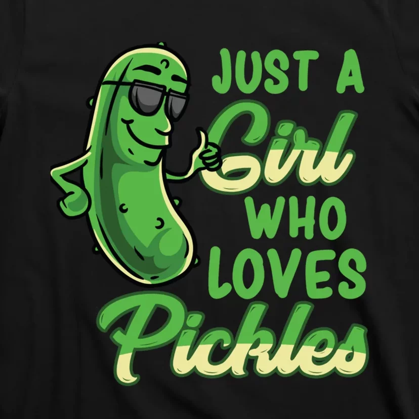 Just A Girl Who Loves Pickles Cute Pickle Girl T-Shirt