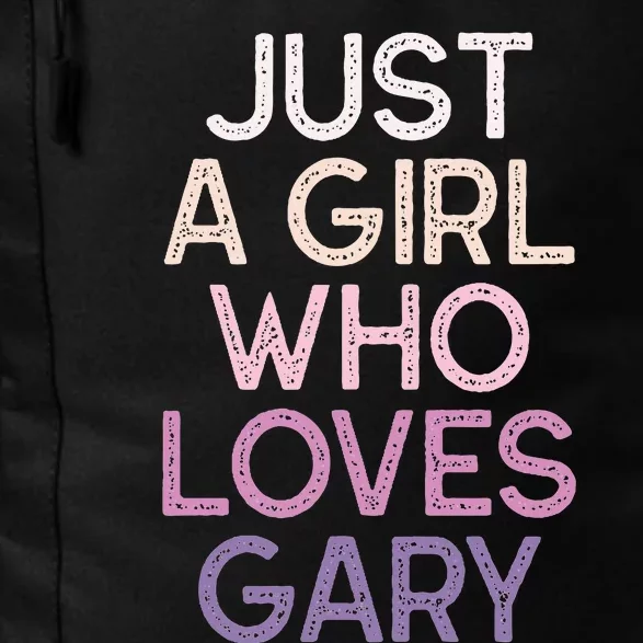 Just A Girl Who Loves Gary Name Daily Commute Backpack