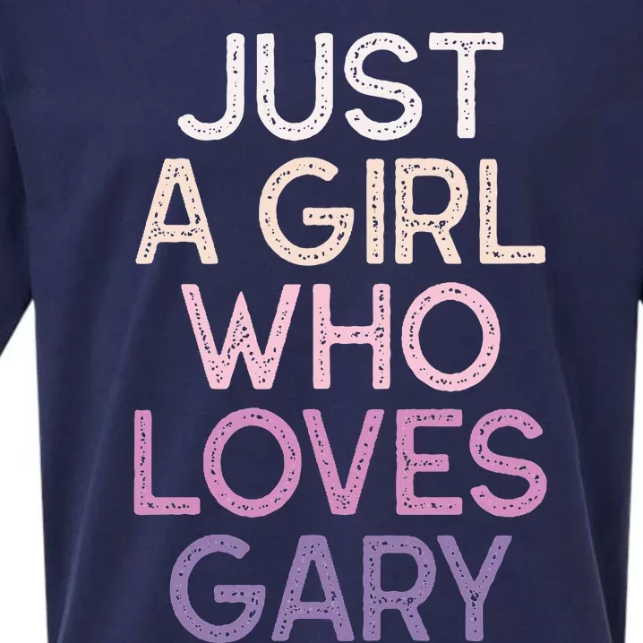 Just A Girl Who Loves Gary Name Sueded Cloud Jersey T-Shirt