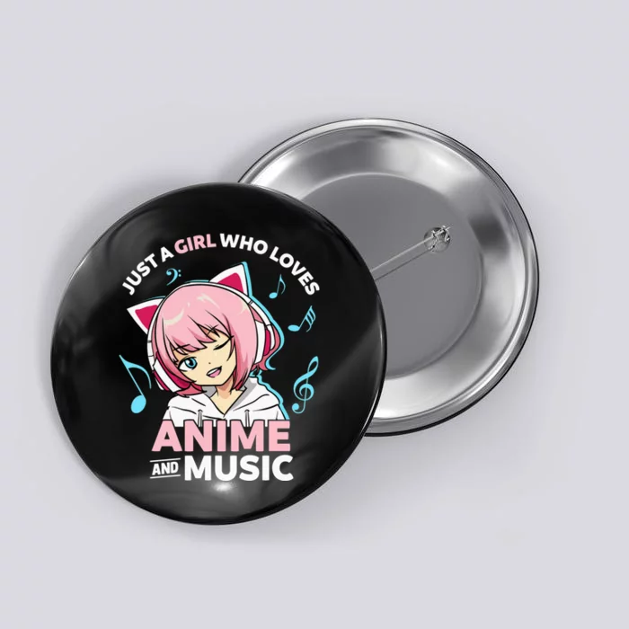 Just A Girl Who Loves Anime and Music Wo Anime Teen Girl Button