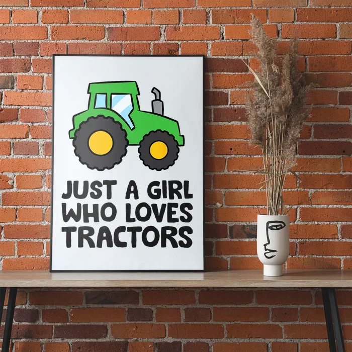 Just A Girl Who Loves Tractors Poster