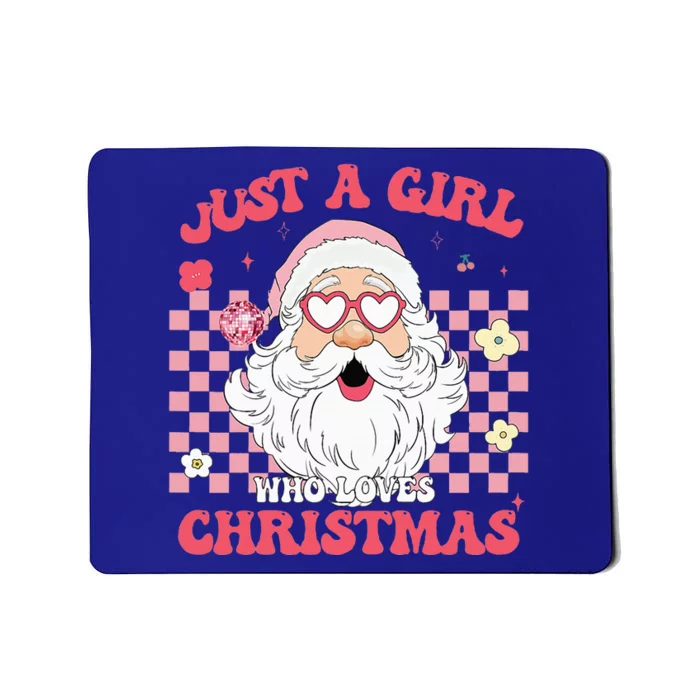 Just A Girl Who Loves Christmas Xmas Creative Funny Santa Mousepad