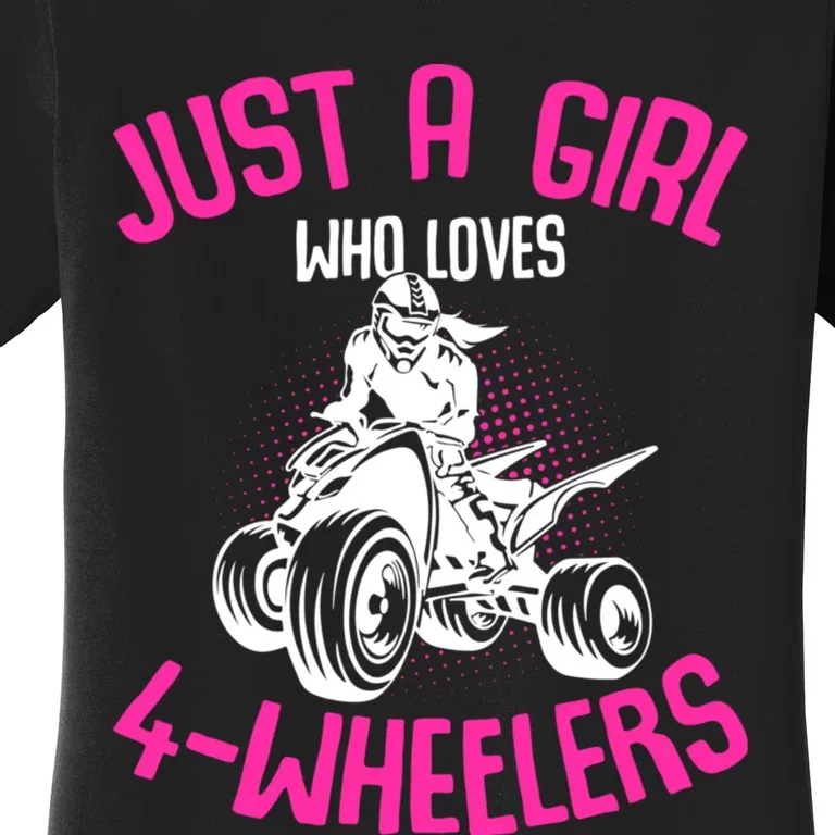 Just A Girl Who Loves 4 Wheelers Atv Quad Women's T-Shirt