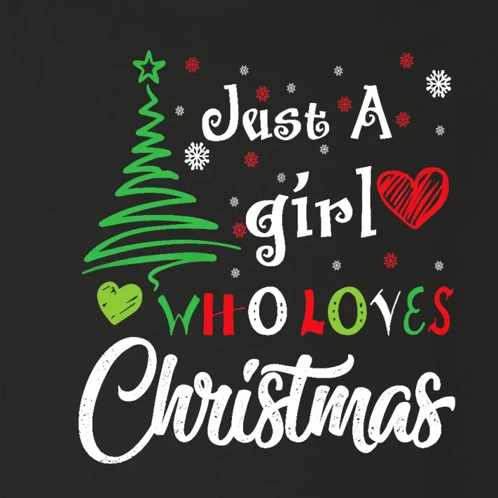 Just A Girl Who Loves Christmas Funny Design For Wo Toddler Long Sleeve Shirt