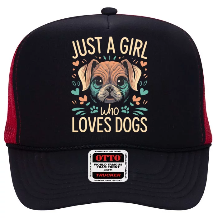 Just A Girl Who Loves Dogs High Crown Mesh Trucker Hat