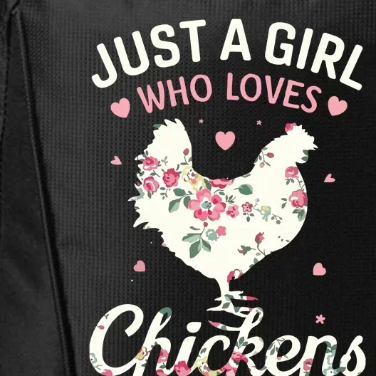 Just A Girl Who Loves Chickens Floral Farmer Girl Gifts City Backpack