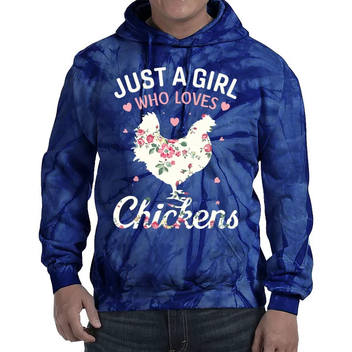 Just A Girl Who Loves Chickens Floral Farmer Girl Gifts Tie Dye Hoodie